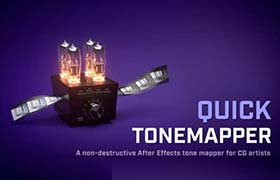 AE插件-中文汉化快速色调映射器 Quick ToneMapper V1.0 Win/Mac