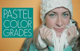 LUTS预设-30种柔和温柔恬静淡雅LUTS调色预设 Pastel Color Grades